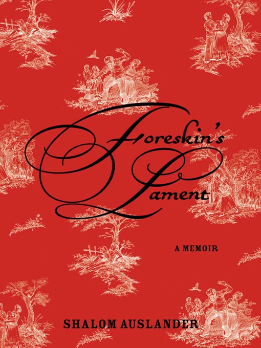 Title details for Foreskin's Lament by Shalom Auslander - Available
